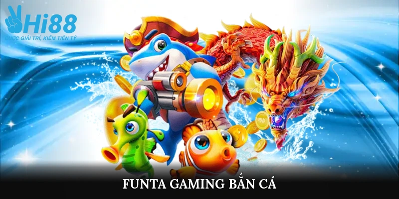 funta gaming bắn cá