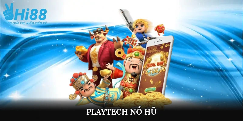 playtech nổ hũ