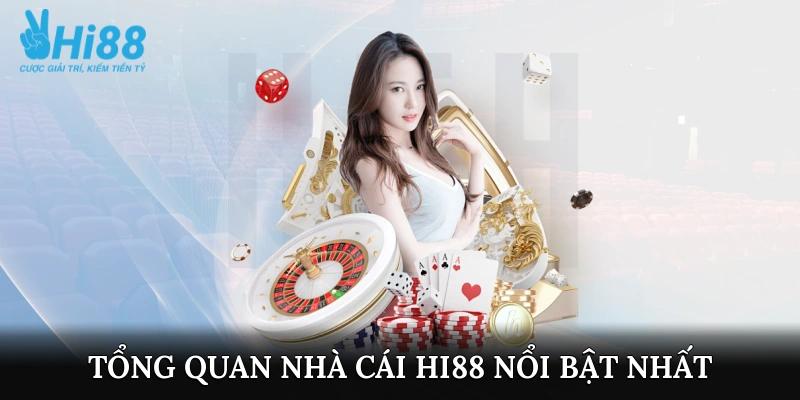 Tổng quan nhà cái Hi88 nổi bật nhất