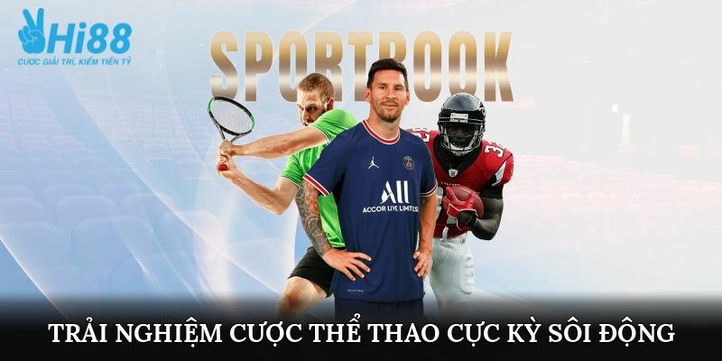 Trải nghiệm cược thể thao cực kỳ sôi động