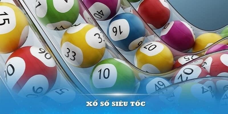 Ưu điểm của hình thức xổ số lô đề siêu tốc